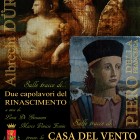 MOSTRE – Piero della Francesca e Albrecht Dürer in anteprima internazionale alla Casa del Vento