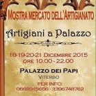MERCATINI – “Artigiani a Palazzo”, in mostra a Palazzo dei Papi