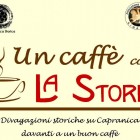 RASSEGNE – “Un caffè con la storia”, protagonista Capranica