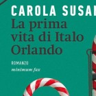 LIBRI – “La prima vita di Italo Orlando”, incontro con Carola Susani