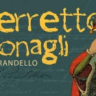 TEATRO – “Il berretto a sonagli”di Pirandello in scena al Boni