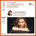RASSEGNE – A  ‘La Biblioteca incontra’ ospite Francesca Reggiani